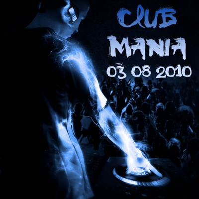 Club Mania (03.08.2010)