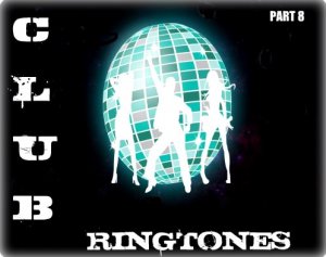Mobile Ringtones - club mix Part 8